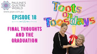 Toots On Toosdays Episode 18  Final Thoughts And Graduation [upl. by Nawaj945]