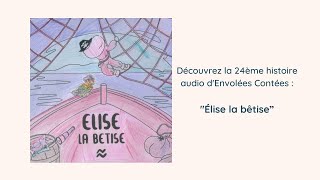 Élise la bêtise [upl. by Eyssej]