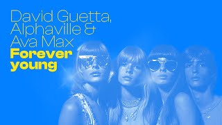 David Guetta Alphaville amp Ava Max  Forever Young Lyric video [upl. by Semele666]