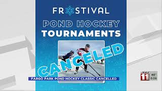 600 PM Fargo Pond Hockey Classic Cancelled [upl. by Benil887]