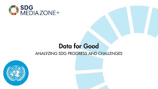 Data for Good  Analyzing SDG Progress and Challenges [upl. by Ynnij440]