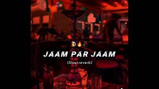 JAMM PAR JAMM SLOWEDREVERBnew video viral video  NEXT VIDEO WAITING… [upl. by Cohby348]