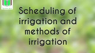 scheduling of irrigation and methods of irrigation [upl. by Jeniece550]