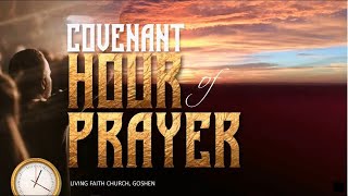 COVENANT HOUR OF PRAYER  NOVEMBER 19 2024  LIVING FAITH CHURCH GOSHEN [upl. by Citarella]