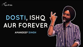 Dosti Ishq Aur Forever  Amandeep Singh  Hindi  Tape A Tale [upl. by Adnohsak760]