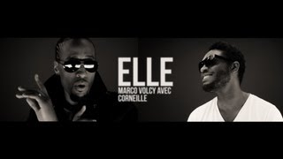 Marco Volcy feat Corneille  Elle  Vidéoclip officiel [upl. by Aiam976]