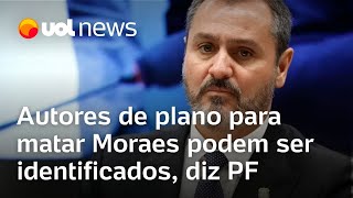 Diretor da PF diz que autores de plano para matar Moraes podem ser identificados [upl. by Serafina]