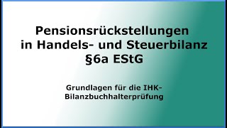 JA  Pensionsrückstellungen §6a EStG  Grundlagen für Bilanzbuchhalter [upl. by Lammaj]