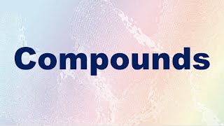 Compounds Definition and Examples [upl. by Asiled882]