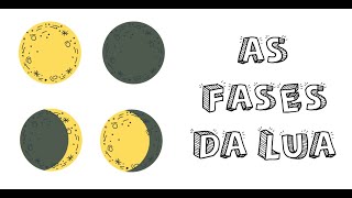 AS FASES DA LUA [upl. by Nove]