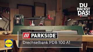 Alles über die Lidl  PARKSIDE® Drechselbank PDB 100 A1 [upl. by Dyann]