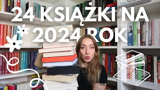 24 KSIĄŻKI NA 2024 ROK📚❤️ [upl. by Daffie691]