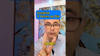 CREATINA 2 VEZES AO DIA Faz SENTIDO drchristianaguiar [upl. by Kellia]