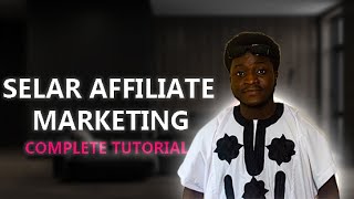 Selar Affiliate Marketing  Step By Step Tutorial [upl. by Caassi]