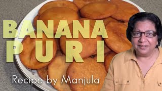 Banana Puri Recipe  Banana Poori Recipe  Fried Banana Puri  Sweet Banana Puri [upl. by Anaid769]