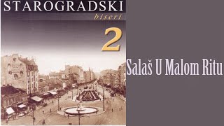 Starogradske pesme  Salaš u malom ritu Audio 2007 [upl. by Akehsat]