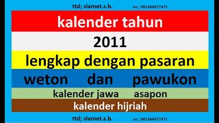 kalender 2011 lengkap pawukon  weton  pasaran kalender jawa  hijriah [upl. by Sturdivant]