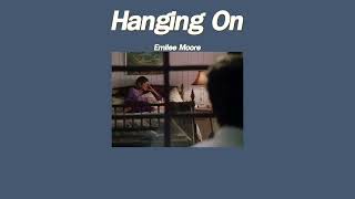 แปลเพลง Hanging On  Emilee Moore [upl. by Acirt]