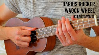 Darius Rucker  Wagon Wheel EASY Ukulele Tutorial With Chords  Lyrics [upl. by Hays]