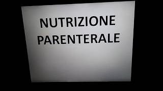 NUTRIZIONE PARENTERALE [upl. by Yentruocal]