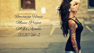 Romanian House Music Mix Aprilie 2020 Vol  2 [upl. by Lib]