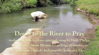 Down to the River to Pray  Quartet Version [upl. by Deehahs]