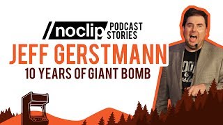 Noclip Podcast 09 Story  Jeff Gerstmanns Giant Bomb [upl. by Shaefer]