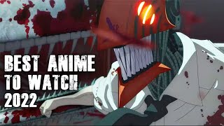 TOP 10 BEST ANIME TO WATCH IN 2022 [upl. by Ferriter]