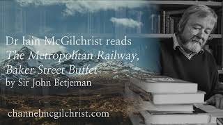 Daily Poetry Readings 90 The Metropolitan Railway by John Betjeman read by Dr Iain McGilchrist [upl. by Ivie702]