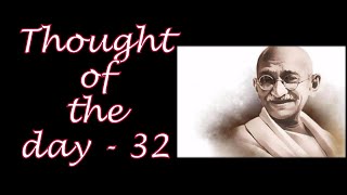 Thought of the day 32 A powerful inspirational quote by Mahatma Gandhi Motivational life lessons [upl. by Rudelson]