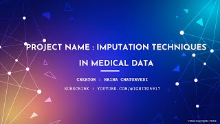 Project Name Imputation Techniques in Medical Data Diabetes [upl. by Wylde]