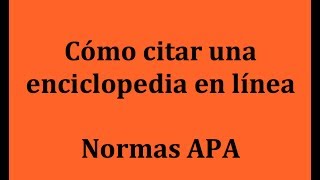 APA Cómo citar una enciclopedia en línea [upl. by Combe]