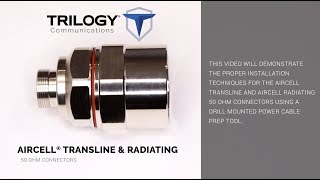 Trilogy – AirCell® RadiatingTransline Optimized for PIM Connectorization Video [upl. by Etnauj602]