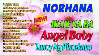 TB  quotFirefly Sparks C2Squot  Ikaw Na Ba Angel Baby  Norhana Best Hits 2023 OPM Nonstop Playlist [upl. by Jocelin]