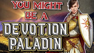 You Might Be an Oath of Devotion  Paladin Subclass Guide for DND 5e [upl. by Petuu]