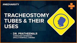 Types of Tracheostomy Tubes and their Use  Medvarsity [upl. by Ijic]