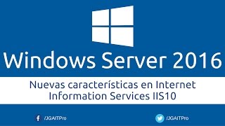 Curso de Windows Server 2016  Nuevas características en Internet Information Services IIS10 [upl. by Nalo]