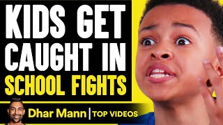 Kids Get Caught In School Fights  Dhar Mann [upl. by Trixy]