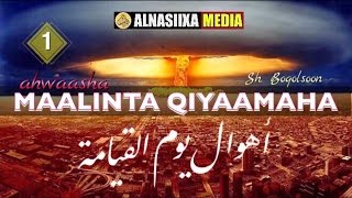 01 AHWAASHA MAALINTA QIYAAMAHA ᴴᴰ┇ Sh Boqolsoon [upl. by Etnod]