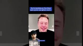 Ela foi demitida por Elon Musk após querer usar gênero neutro imperiometa tecnologia ia noticia [upl. by Berl687]