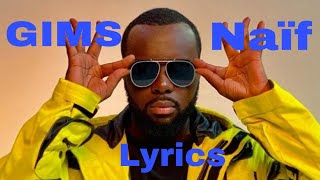 GIMS  Naïf  lyrics amp paroles  gims [upl. by Aliza929]