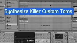 Synthesize Killer Custom Tom Drums [upl. by Husha]