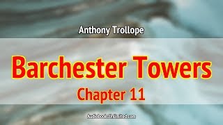 Barchester Towers Audiobook Chapter 11 with subtitles [upl. by Ymmot]