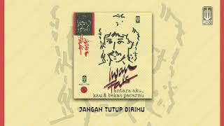 Iwan Fals  Jangan Tutup Dirimu Official Audio [upl. by Leiahtan431]