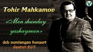 Tohir Mahkamov  Konsert 2017  Тохир Махкамов  Концерт 2017 [upl. by Airla]