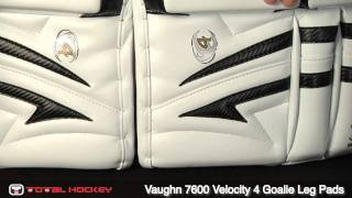 Vaughn 7600 Velocity 4 Goalie Leg Pads [upl. by Crysta974]