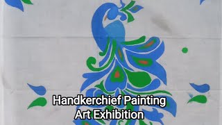 Handkerchief Painting Art Exhibition Peacock🦚sflkids8158LyricsKingt5uartexhibitionhandker [upl. by Tletski915]