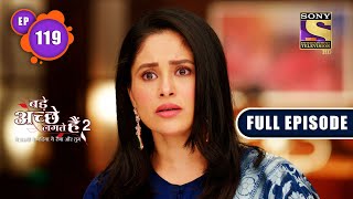 Bade Achhe Lagte Hain 2  The Reveal  Ep 119  Full Episode  10 February 2022 [upl. by Archaimbaud]