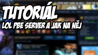 LoL PBE server a jak na něj  tutoriál  Skillaz LP [upl. by Winzler]