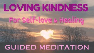 Loving Kindness Guided Meditation for Inner Peace and Healing [upl. by Naitsihc]